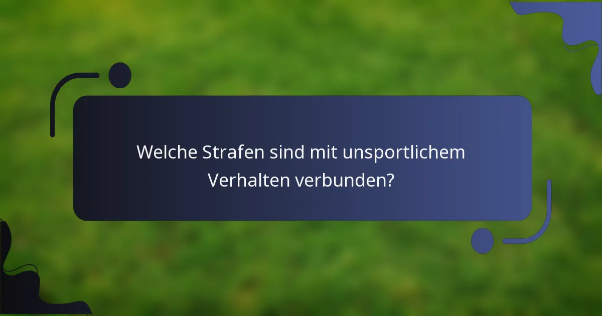 Welche Strafen sind mit unsportlichem Verhalten verbunden?